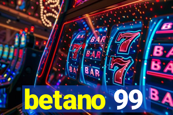 betano 99